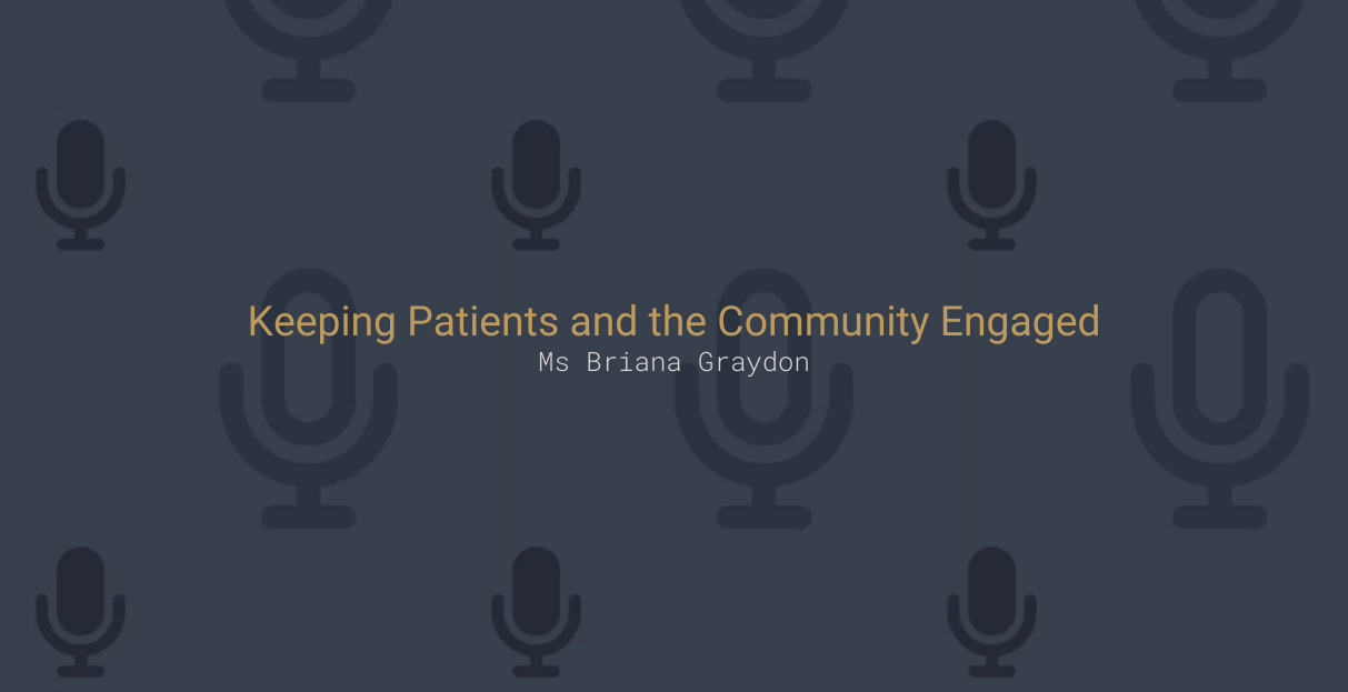 Keeping Patients and the Community Engaged
