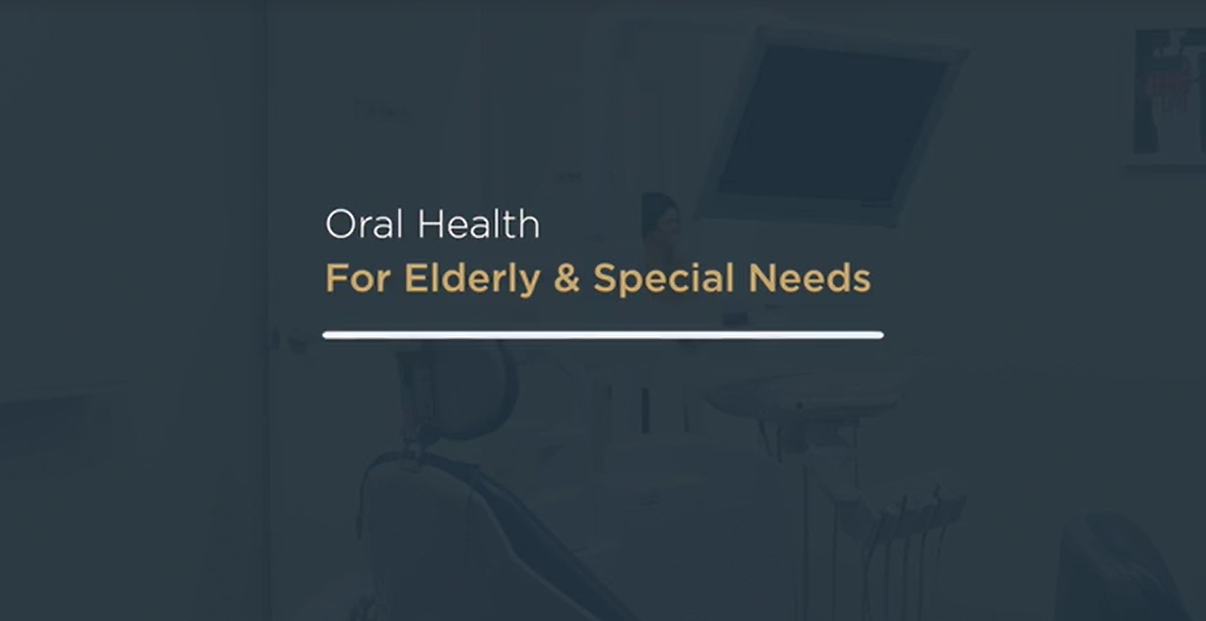 Oral Health for Elderly and Special Needs Patients