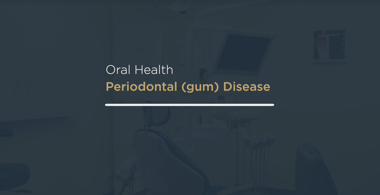 Oral Health Periodontal (gum) Disease