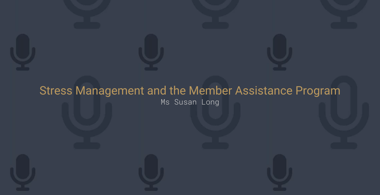 Stress Management and the Member Assistance Program