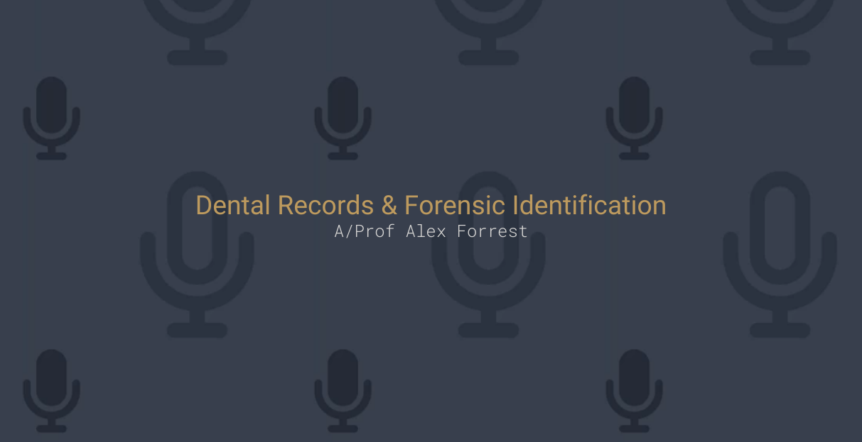 Dental Records and Forensic Identification