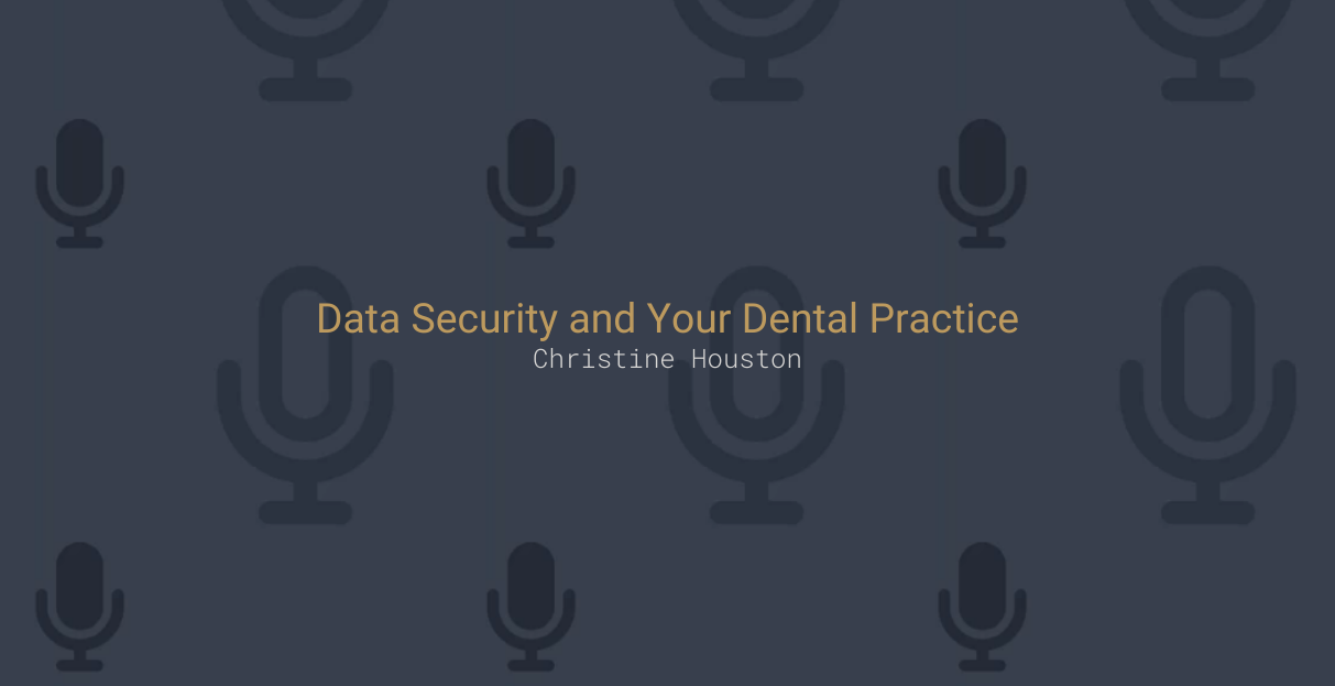 Data Security and Your Dental Practice